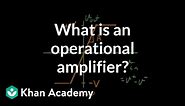 What is an operational amplifier?