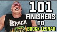 WWE 2K19 101 Finishers To Brock Lesnar!