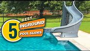 Top 5 Best Inground Pool Slides Review in 2023 | See This Before You Buy