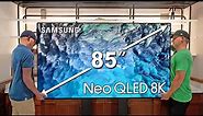 Enormous 85" Samsung 8k Neo QLED