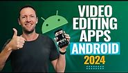 Best Video Editing Apps For Android - 2024 Review!