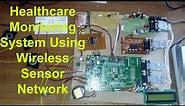 Healthcare Monitoring System Using Wireless Sensor Network