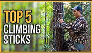 Best Climbing Sticks 2024 | Top 5 Best Climbing Sticks for Hunting