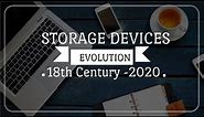 EVOLUTION OF STORAGE DEVICE|TECHNOLOGY|THEN TO NOW