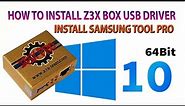 How to Install Z3x Box in Windows 10 64bit | Samsung Tool PRO Setup Installation