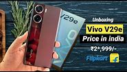 Vivo V29e India Price Revealed ! Vivo v29e Unboxing & First Look