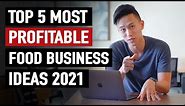Top 5 Most Profitable Food Business Ideas in 2021 | Small Business Ideas 2021