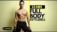 25 Min Full Body KETTLEBELL Workout | No Repeat (Normal & Complex Set)