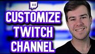 HOW TO CUSTOMIZE YOUR TWITCH CHANNEL IN 2023 ✅(Make Twitch Panels, Banner Setup & MORE)
