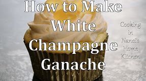 White Chocolate Champagne Ganache