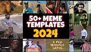 50+ POPULAR MEME TEMPLATES FOR 2024 | MEME TEMPLATES | VIRAL MEMES | #memes #viralvideo #viralmemes