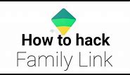 HOW TO HACK FAMILY LINK (READ DESC.)