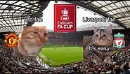 CAT MEMES FA Cup Man United vs Liverpool