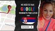Google in Serbia... Google Needs To Come Back To Serbia