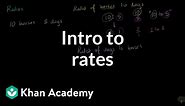 Introduction to rates | Ratios, rates, and percentages | 6th grade | Khan Academy