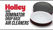 Holley 4500 Dominator Drop Base Air Cleaners
