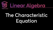 [Linear Algebra] The Characteristic Equation and Eigenvalues