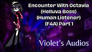 Encounter with Octavia (Helluva Boss) (Human Listener) (F4A) Part 1