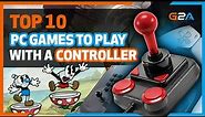 Top 10 PC Games With Controller Support of All Time