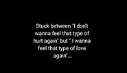 stuck between i don’t wanna feel that type of hurt again but i wanna feel that type of love again ❤️‍🩹 relatable quotes for him. relatable quoted for her. relatable quotes sad. daily quotes. quotes that hit hard. daily dose of relatable wisdom. quotes about life. relatable quotes about her. relatable quotes about him. #fyp #relatable #quotes #sad #foryoupage #trendingvideo #real #relatablenook #relationship #tired #fy #fypシ #lover #hurt