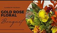 Designing with Gorgeous GOLD Roses!!! - Floral Design