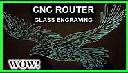 How To Engrave Glass On a CNC Router [With A Drag Bit], Glass Etching