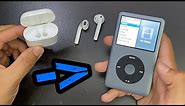 HOW to Connect AIRPODS to iPod Classic 6th & 7th GEN!!