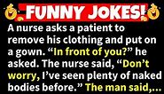 🤣FUNNY JOKES! - A nurse asks a patient to remove his clothing and put on a gown...