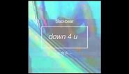 Blackbear - Down 4 U (LYRICS + HD)