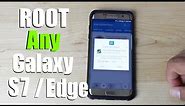 How To ROOT Any Galaxy S7 / S7 Edge Verizon, AT&T, T-Mobile
