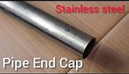 How to Make Metal Pipe End Cap | Easy Way | Secret Pipe Cutting Tricks