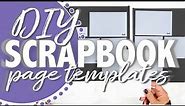 DIY Scrapbook Page Template Tutorial. An easy way to help you build beautiful scrapbook pages!