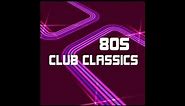 80s Club Classics Compilation Tony Holland Nov 2017