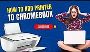 How to Add Printer to Chromebook? | Printer Tales