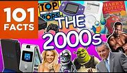 101 Facts About The 2000s