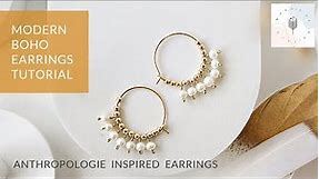 Hoop Earrings 2 |How to make Anthropologie Inspired Modern Boho Earrings