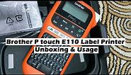 Brother P touch E110 Label Printer Unboxing & Usage