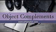 Object Complements Simplified | Grammar English Tutorial