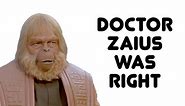 Dr. Zaius Was Right