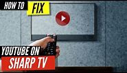 How To Fix YouTube on Sharp Smart TV