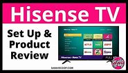 Hisense TV Set Up and Review