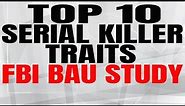 Behavior Analysis Unit BAU of FBI top 10 Traits of Serial Killer