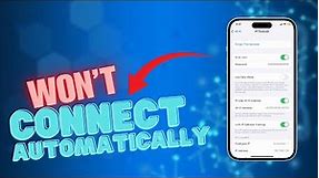 How To Fix An iPhone 15 That's Not Automatically Connect to Wi-Fi Network