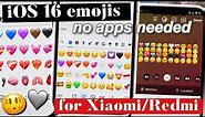 How to Apply iOS 16 Emojis on Xiaomi & Redmi without any apps