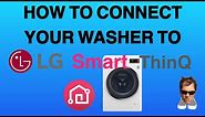 LG Smart ThinQ Washer How to Connect to your WIFI