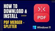 How to Download and Install PDF Merger - Splitter For Windows