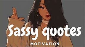 Sassy girl quotes||#sassy||#quotes