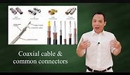 Coaxial cables and common connectors