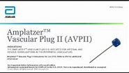 Amplatzer Vascular Plug II Prep & Deployment