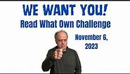 Bring It On! The 100 Book Challenge. Read What You Own 2023. With Huge Pile of Possibilities!